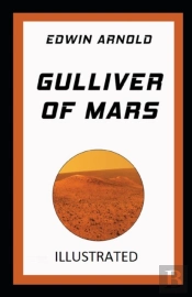 Gulliver Of Mars Illustrated