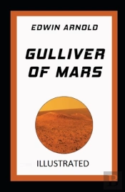 Gulliver Of Mars Illustrated