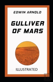 Gulliver Of Mars Illustrated