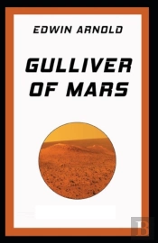 Gulliver Of Mars( Illustrated Edition)