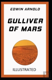 Gulliver Of Mars Illustrated