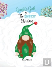 Gumble-Gonk And The Sneezy Christmas