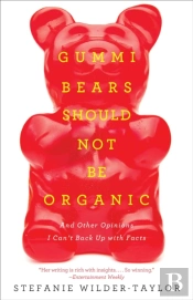 Gummi Bears Should Not Be Organic