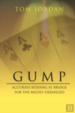 Bertrand.pt - Gump: Accurate Bidding At Bridge For The Mildly Deranged