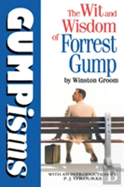 Gumpisms: The Wit & Wisdom Of Forrest Gump