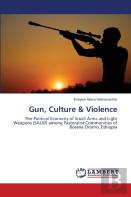 Gun, Culture & Violence