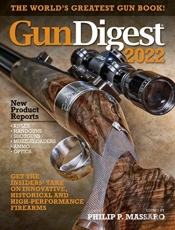 Gun Digest 2022, 76th Edition: The World'S Greatest Gun Book!