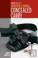 Gun Digest Shooterâ€™S Guide To Concealed Carry
