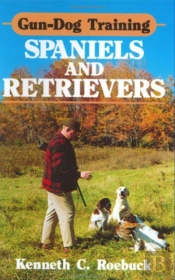 Gun Dog Training Spaniels And Retrievers