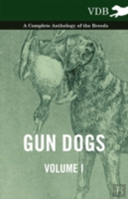 Bertrand.pt - Gun Dogs Vol. I. - A Complete Anthology Of The Breeds