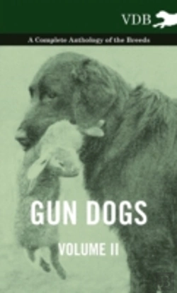 Bertrand.pt - Gun Dogs Vol. Ii. - A Complete Anthology Of The Breeds