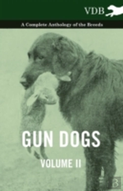 Bertrand.pt - Gun Dogs Vol. Ii. - A Complete Anthology Of The Breeds