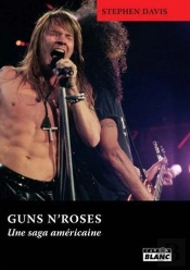 Gun N'Roses - Une Saga Americaine
