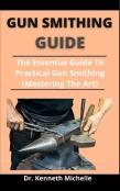 Gun Smithing Guide