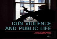 Gun Violence And Public Life