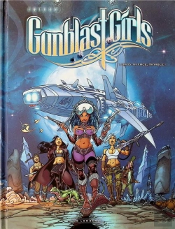 Bertrand.pt - Gunblast Girls Tome 1 : Dans Ta Face, Minable !