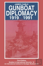Gunboat Diplomacy 1919-1991