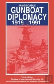 Gunboat Diplomacy 1919â€“1991