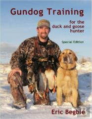 Gundog Training For The Duck And Goose Hunter (Special Edition)