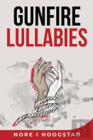 Gunfire Lullabies