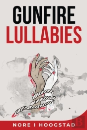 Gunfire Lullabies