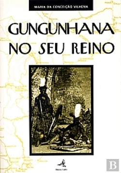 Bertrand.pt - Gungunhana no seu Reino