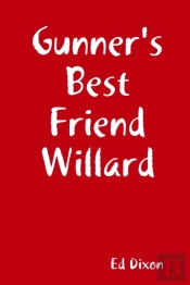 Gunner'S Best Friend Willard
