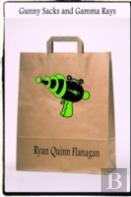 Gunny Sacks And Gamma Rays