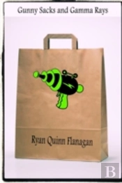Gunny Sacks And Gamma Rays