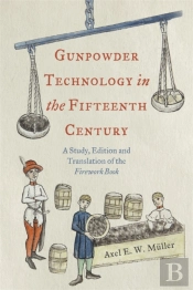 Gunpowder Technology In The Fifteenth Century