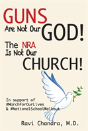 Guns Are Not Our God! The Nra Is Not Our Church!