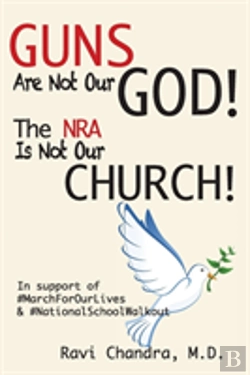 Bertrand.pt - Guns Are Not Our God! The Nra Is Not Our Church!