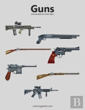 Guns Coloring Book For Grown-Ups 2