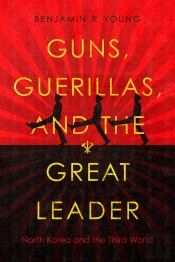 Guns, Guerillas, And The Great Leader