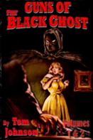 Guns Of The Black Ghost Volumes 1 And 2