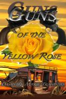 Guns Of The Yellow Rose
