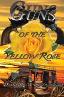 Guns Of The Yellow Rose