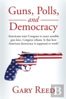 Guns, Polls, And Democracy