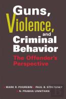 Guns, Violence And Criminal Behavior
