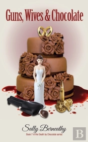 Guns, Wives And Chocolate