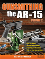 Gunsmithing The Ar-15 Volume 2