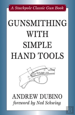 Bertrand.pt - Gunsmithing With Simple Hand Tools