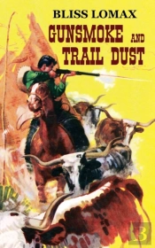 Gunsmoke And Trail Dust