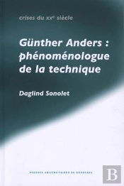 Gunther Anders ; Phénomènologue De La Technique