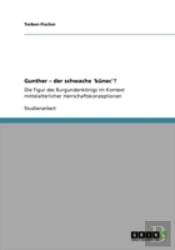Gunther - Der Schwache 'Kunec'?