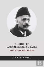 Gurdjieff And Beelzebub'S Tales
