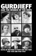 Gurdjieff And The Women Of The Rope