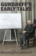 Gurdjieff'S Early Talks 1914-1931
