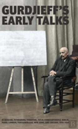 Bertrand.pt - Gurdjieff'S Early Talks 1914-1931