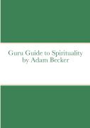 Guru Guide To Spirituality